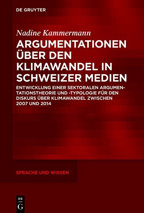 Argumentationen ?er den Klimawandel in Schweizer Medien (Hardcover)