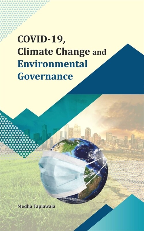 Covid-19, Climate Change and Environmental Governance (Hardcover)