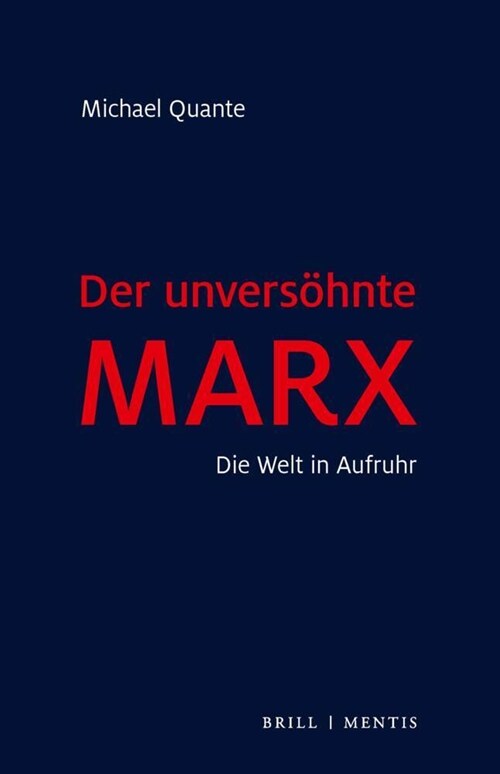 Der Unversohnte Marx: Die Welt in Aufruhr (Hardcover, 2)