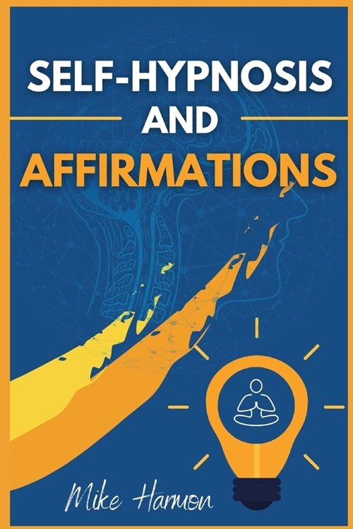 Self-Hypnosis and Affirmations (Paperback)