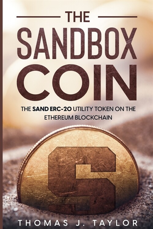 The Sandbox Coin: The SAND ERC-20 Utility Token on the Ethereum Blockchain (Paperback)