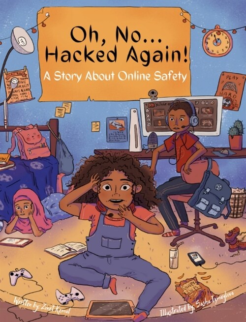 Oh, No ... Hacked Again!: A Story About Online Safety (Hardcover)