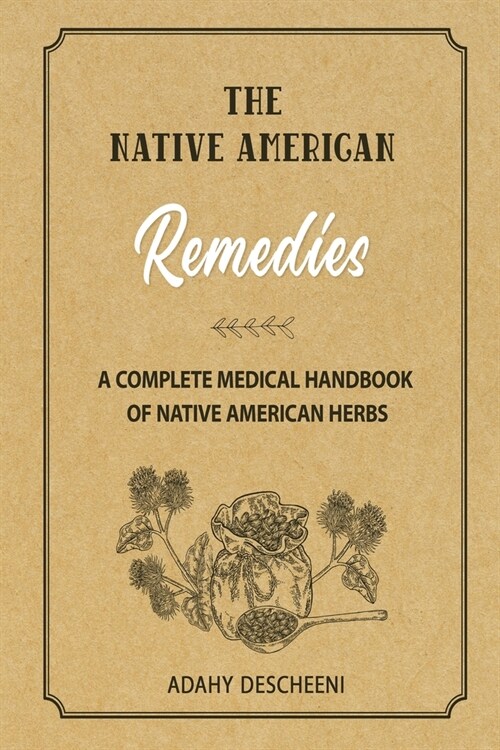 The Native American Remedies (Paperback)