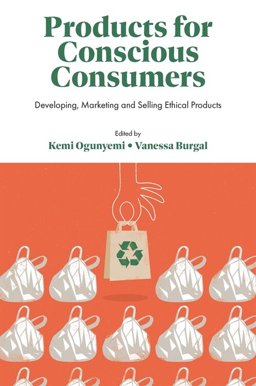 Products for Conscious Consumers : Developing, Marketing and Selling Ethical Products (Hardcover)