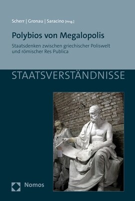 Polybios Von Megalopolis: Staatsdenken Zwischen Griechischer Poliswelt Und Romischer Res Publica (Paperback)