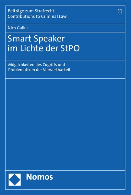 Smart Speaker Im Lichte Der Stpo: Moglichkeiten Des Zugriffs Und Problematiken Der Verwertbarkeit (Paperback)