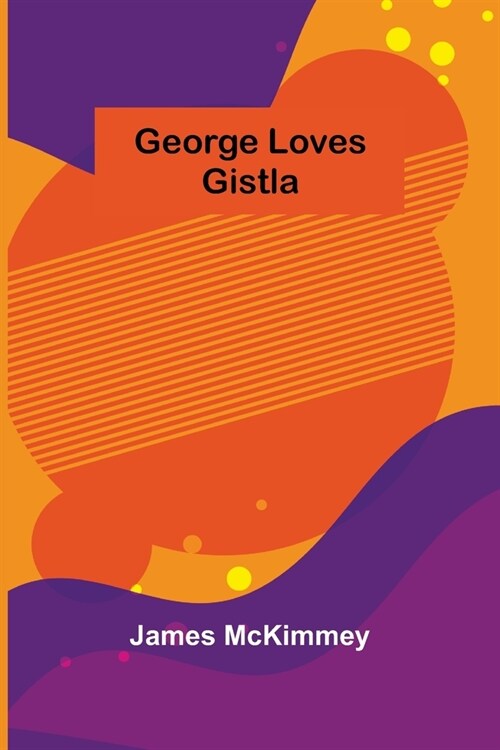 George Loves Gistla (Paperback)