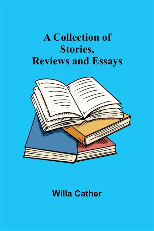 A Collection of Stories, Reviews and Essays (Paperback)