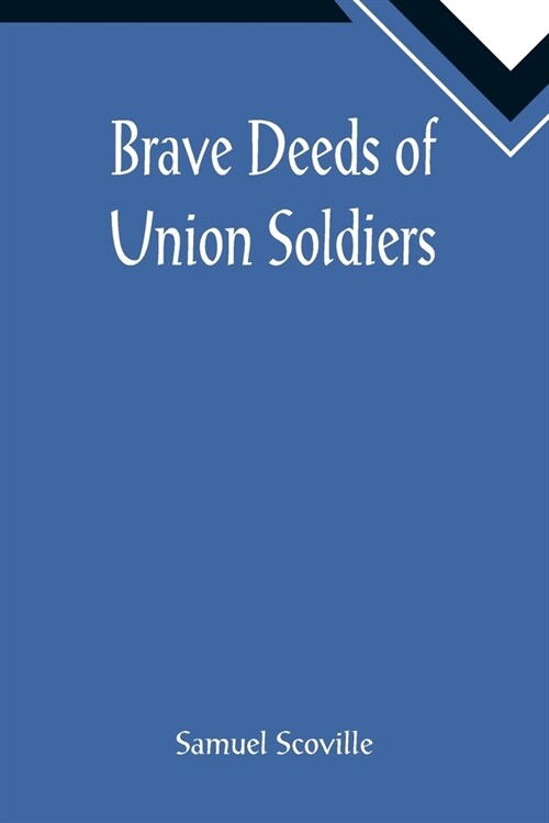 Brave Deeds of Union Soldiers (Paperback)