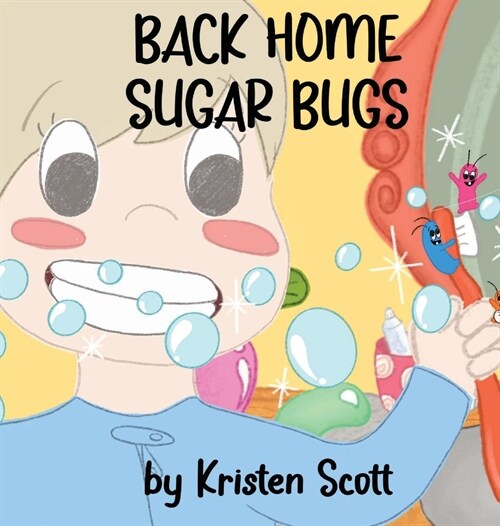 Back Home Sugar Bugs (Hardcover)