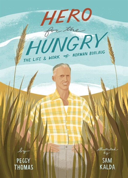 Hero for the Hungry: The Life and Work of Norman Borlaug (Paperback)