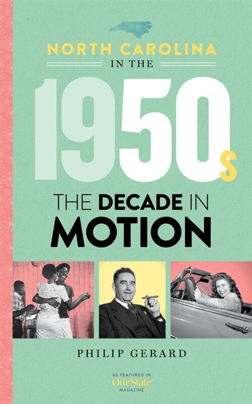 North Carolina in the 1950s: The Decade in Motion (Hardcover)