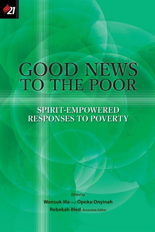 Good News to the Poor: Spirit-Empowered Responses to Poverty (Paperback)
