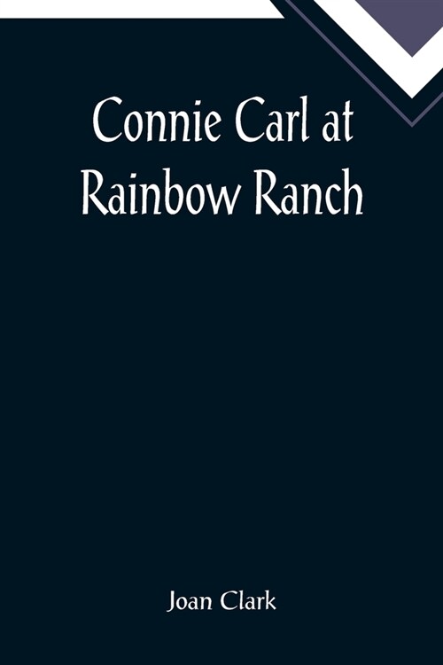 Connie Carl at Rainbow Ranch (Paperback)