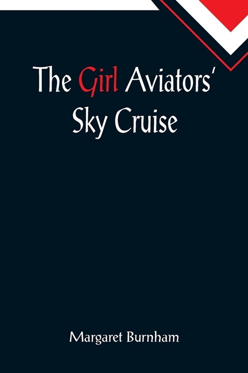 The Girl Aviators Sky Cruise (Paperback)