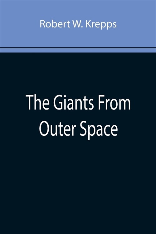 The Giants From Outer Space (Paperback)