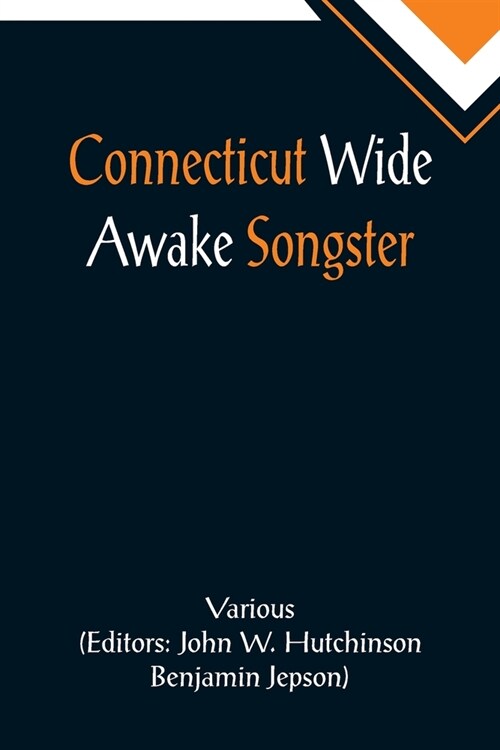 Connecticut Wide Awake Songster (Paperback)