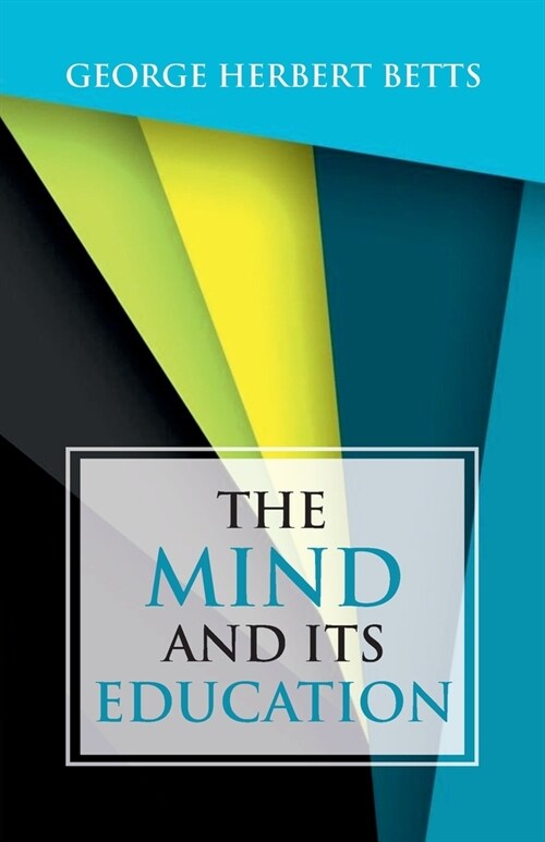 The Mind and Its Education (Paperback)