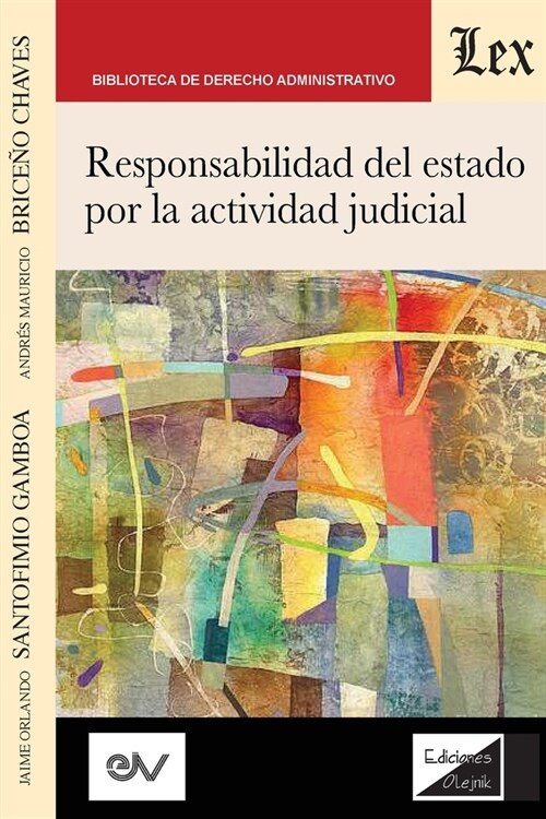 RESPONSABILIDAD DEL ESTADO POR LA ACTIVIDAD JUDICIAL, 2a edici? (Paperback)