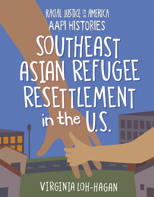 Southeast Asian Refugee Resettlement in the U.S. (Paperback)