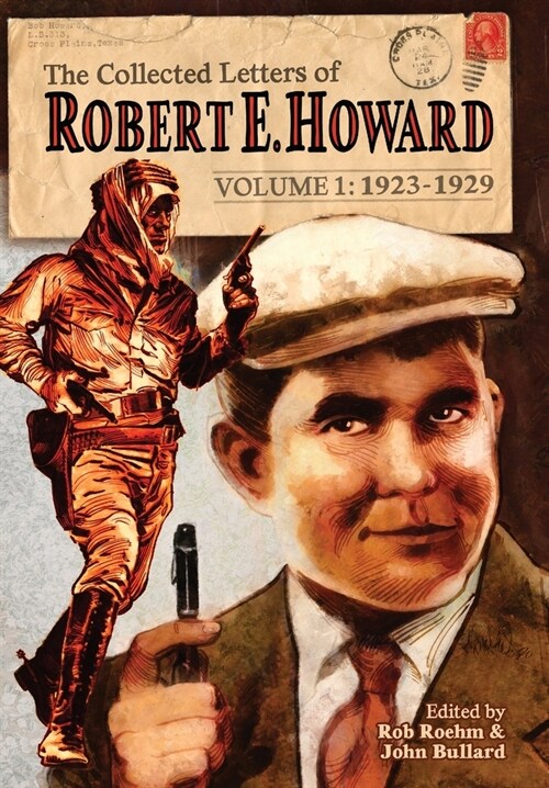 The Collected Letters of Robert E. Howard, Volume 1 (Hardcover)