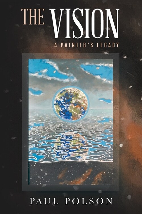 The Vision: A Painters Legacy (Paperback)