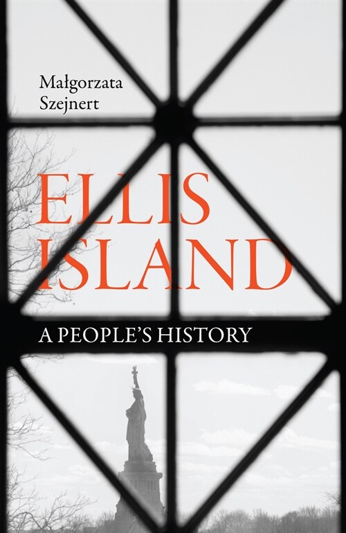 Ellis Island: A Peoples History (Paperback)