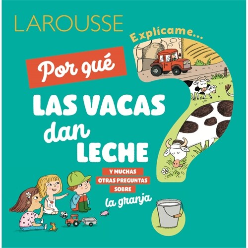 풮or Qu?Las Vacas Dan Leche?: Y Muchas Otras Preguntas Sobre La Granja (Hardcover)