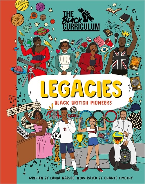 The Black Curriculum Legacies : Black British Pioneers (Hardcover)