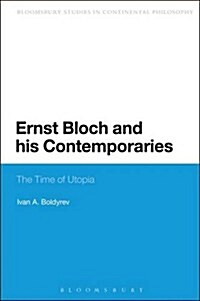 Ernst Bloch and His Contemporaries (Hardcover)