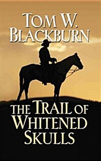 The Trail of Whitened Skulls (Paperback)