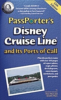Passporters Disney Cruise Line and Its Ports of Call (Paperback, 12)