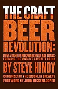 The Craft Beer Revolution (Hardcover)