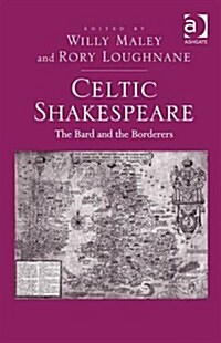 Celtic Shakespeare : The Bard and the Borderers (Hardcover)