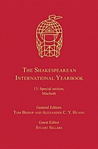 The Shakespearean International Yearbook : Volume 13: Special Section, Macbeth (Hardcover)