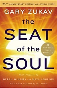 The Seat of the Soul (Paperback, 25, Anniversary)