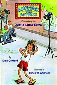 Annabel the Actress Starring in Just a Little Extra (Paperback)