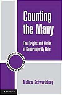 Counting the Many : The Origins and Limits of Supermajority Rule (Hardcover)