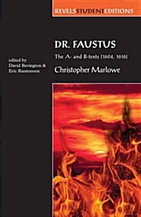 Dr Faustus: the A- and B- Texts (1604, 1616) : A Parallel-Text Edition (Paperback)