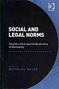 Social and Legal Norms : Towards a Socio-Legal Understanding of Normativity (Hardcover, New ed)