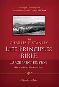 Charles F. Stanley Life Principles Bible-NASB-Large Print (Hardcover)