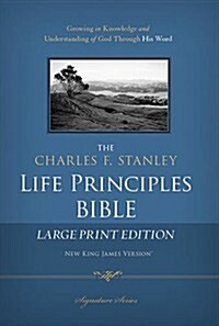 Charles F. Stanley Life Principles Bible-NKJV-Large Print (Hardcover)