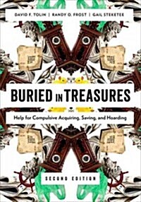 Buried in Treasures: Help for Compulsive Acquiring, Saving, and Hoarding (Paperback, 2)