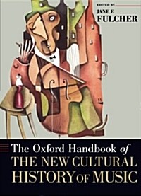 Oxford Handbook of the New Cultural History of Music (Paperback)