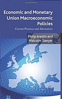 Economic and Monetary Union Macroeconomic Policies : Current Practices and Alternatives (Hardcover)