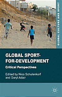 Global Sport-for-Development : Critical Perspectives (Hardcover)