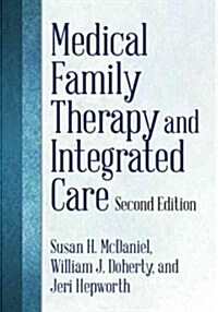 Medical Family Therapy and Integrated Care (Hardcover, 2)