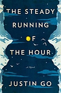 The Steady Running of the Hour (Hardcover)