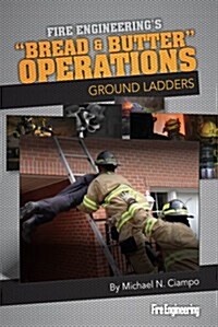 Bread & Butter Operations - Ground Ladders (Hardcover)