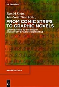 From Comic Strips to Graphic Novels: Contributions to the Theory and History of Graphic Narrative (Hardcover)